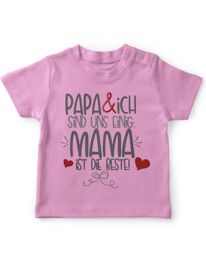 Baby / Kinder T-Shirt kurzarm Papa und ich sind uns einig Mama ist die Beste - von Mikalino