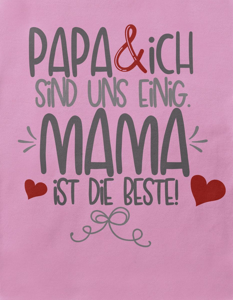 Baby / Kinder T-Shirt kurzarm Papa und ich sind uns einig Mama ist die Beste - von Mikalino