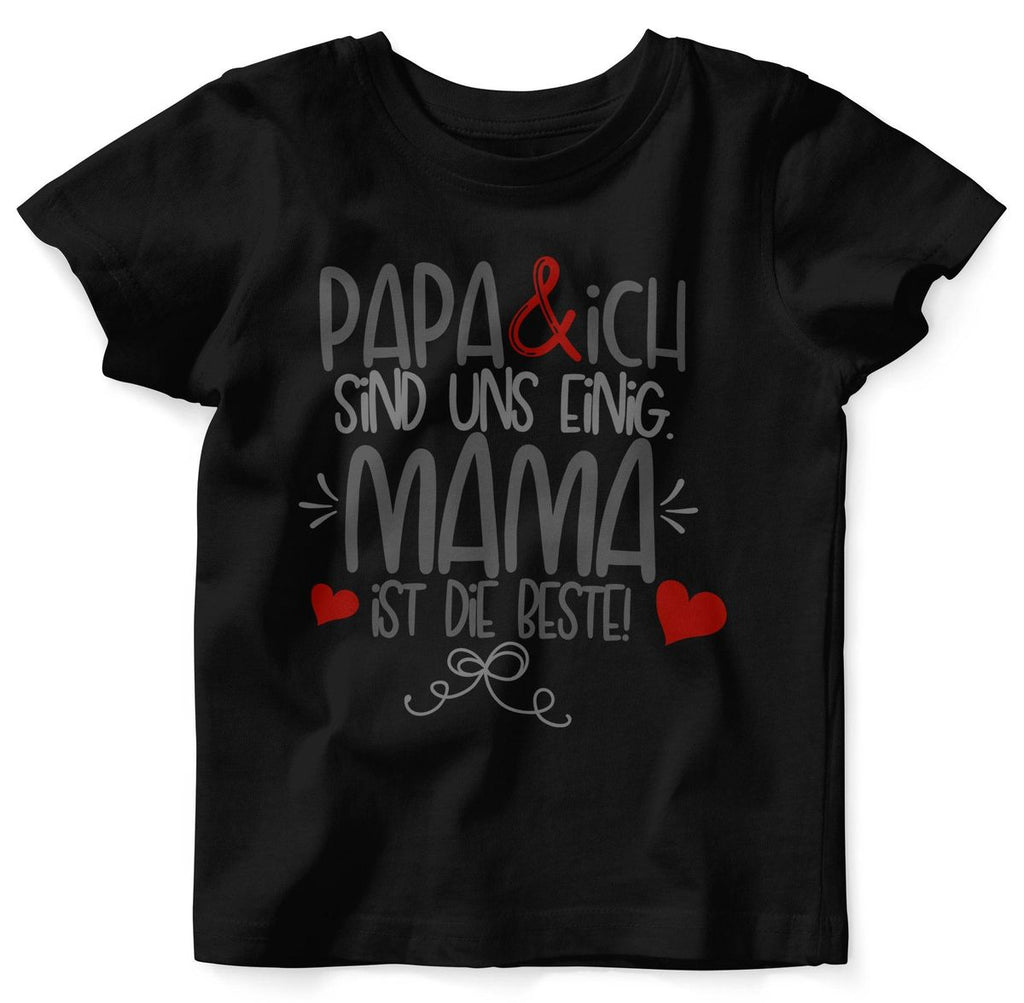 Baby / Kinder T-Shirt kurzarm Papa und ich sind uns einig Mama ist die Beste - von Mikalino