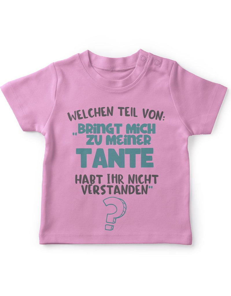 Baby / Kinder T-Shirt kurzarm Welchen Teil von Bringt mich zu meiner Tante - von Mikalino