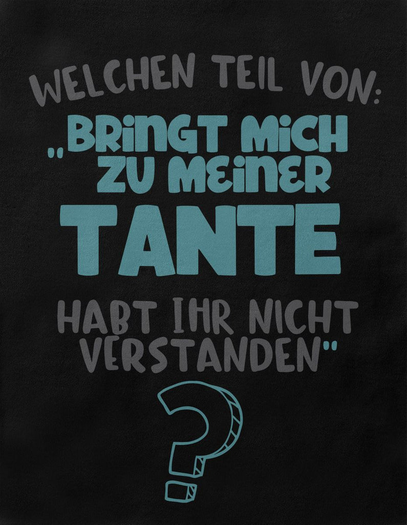 Baby / Kinder T-Shirt kurzarm Welchen Teil von Bringt mich zu meiner Tante - von Mikalino