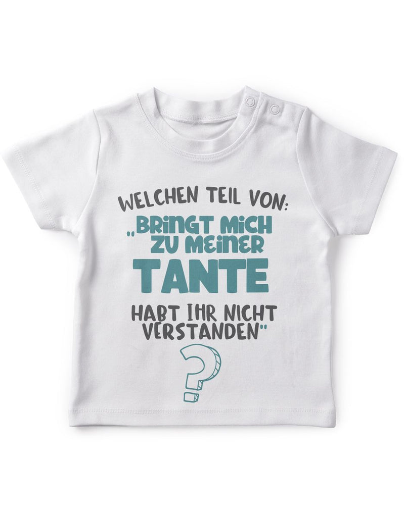 Baby / Kinder T-Shirt kurzarm Welchen Teil von Bringt mich zu meiner Tante - von Mikalino