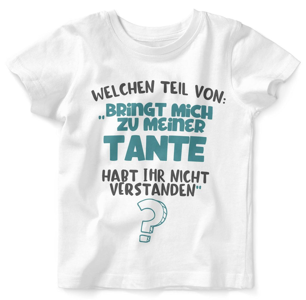 Baby / Kinder T-Shirt kurzarm Welchen Teil von Bringt mich zu meiner Tante - von Mikalino