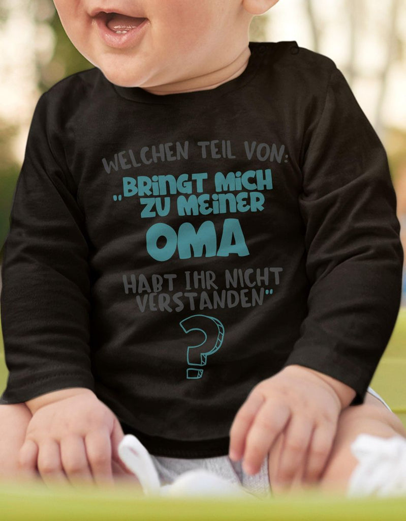 Baby / Kinder Longsleeve langarm Welchen Teil von Bringt mich zu meiner Oma - von Mikalino