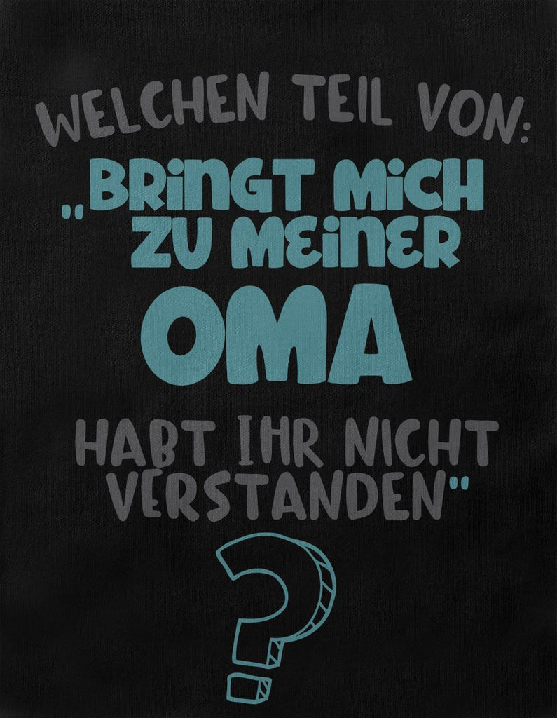 Baby / Kinder T-Shirt kurzarm Welchen Teil von Bringt mich zu meiner Oma - von Mikalino