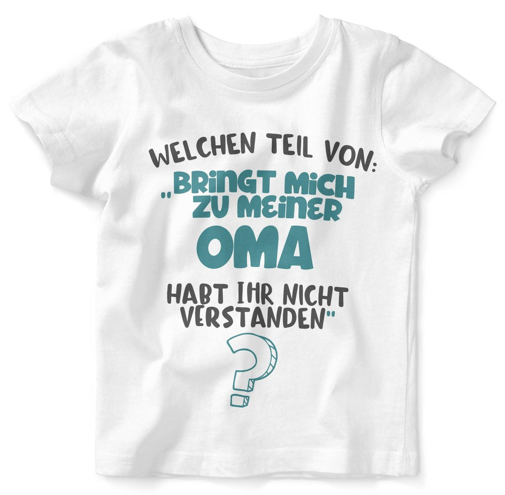 Baby / Kinder T-Shirt kurzarm Welchen Teil von Bringt mich zu meiner Oma - von Mikalino