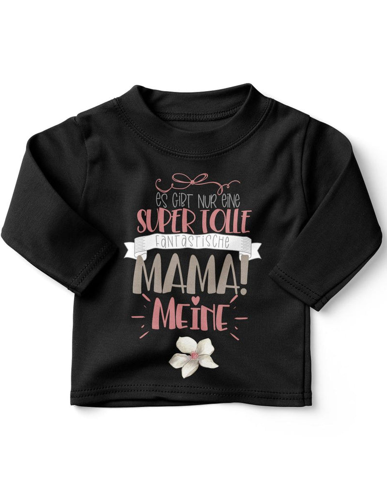 Baby / Kinder Longsleeve langarm Es gibt nur eine super tolle fantastische Mama - meine - von Mikalino