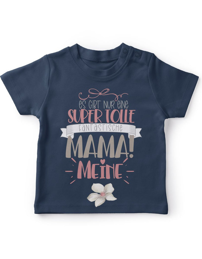 Baby / Kinder T-Shirt kurzarm Es gibt nur eine super tolle fantastische Mama - meine - von Mikalino