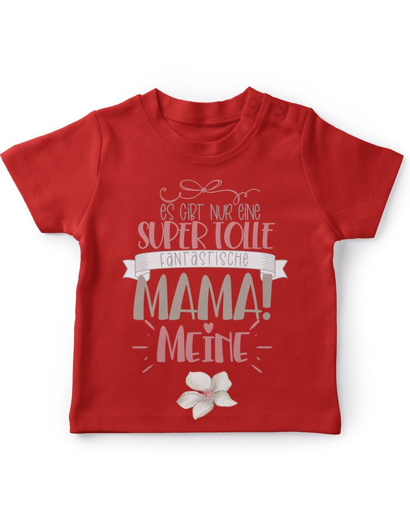 Baby / Kinder T-Shirt kurzarm Es gibt nur eine super tolle fantastische Mama - meine - von Mikalino