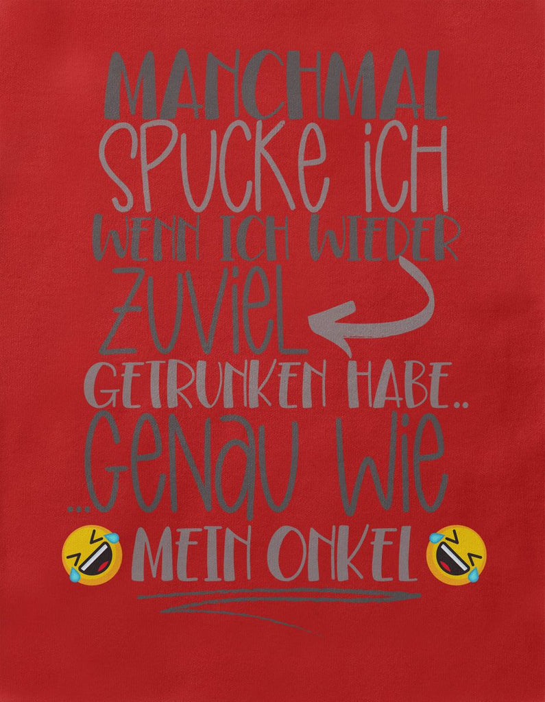 Baby / Kinder Longsleeve langarm Manchmal spucke ich wenn ich zuviel getrunken habe Onkel - von Mikalino