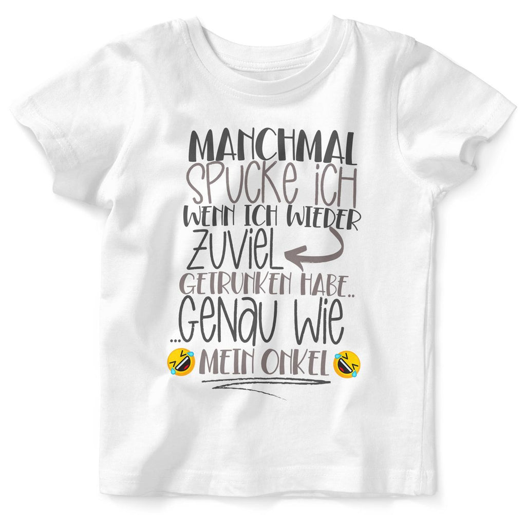 Baby / Kinder T-Shirt kurzarm Manchmal spucke ich wenn ich zuviel getrunken habe Onkel - von Mikalino