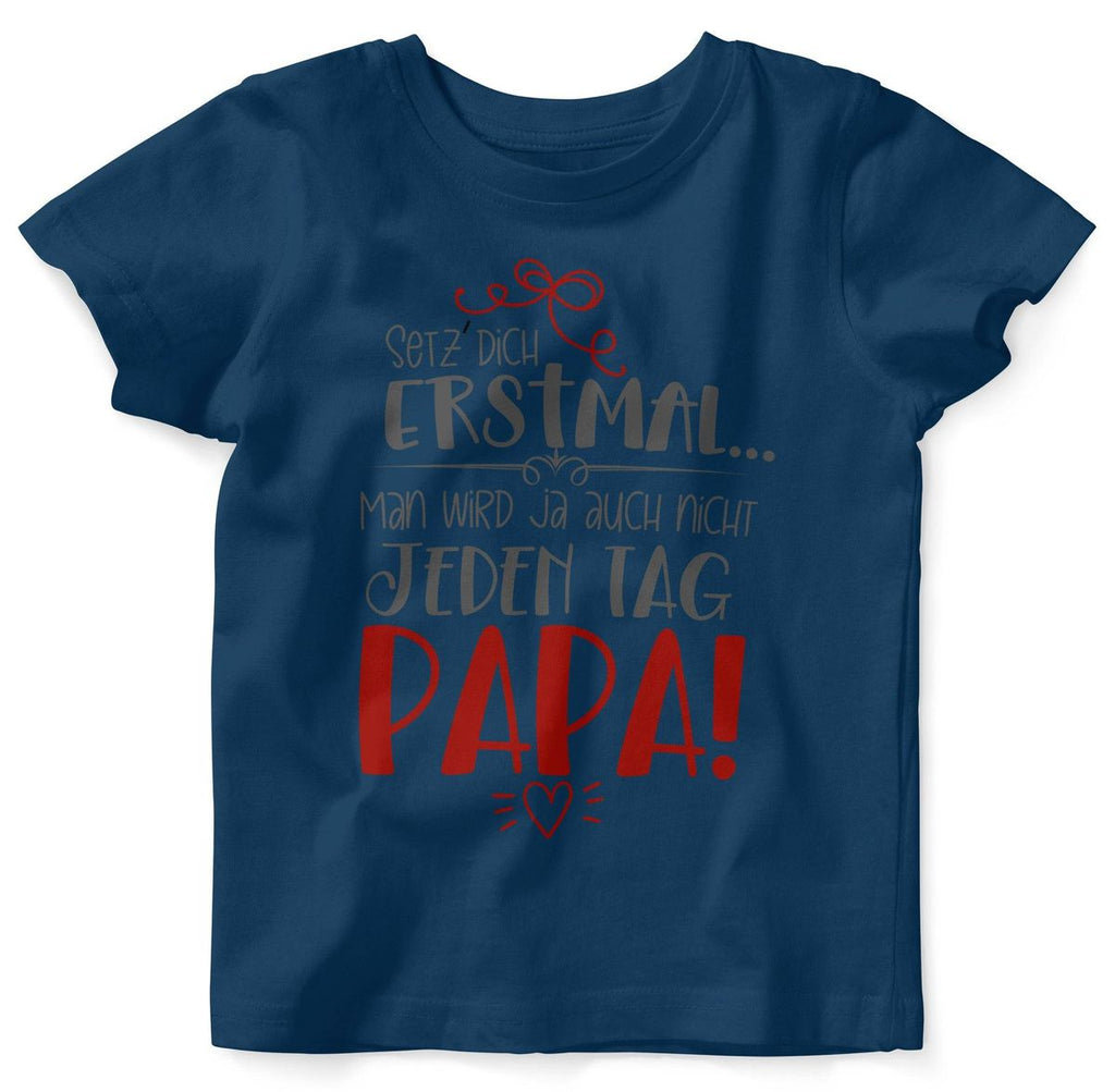 Baby / Kinder T-Shirt kurzarm Setz Dich erstmal Papa - von Mikalino