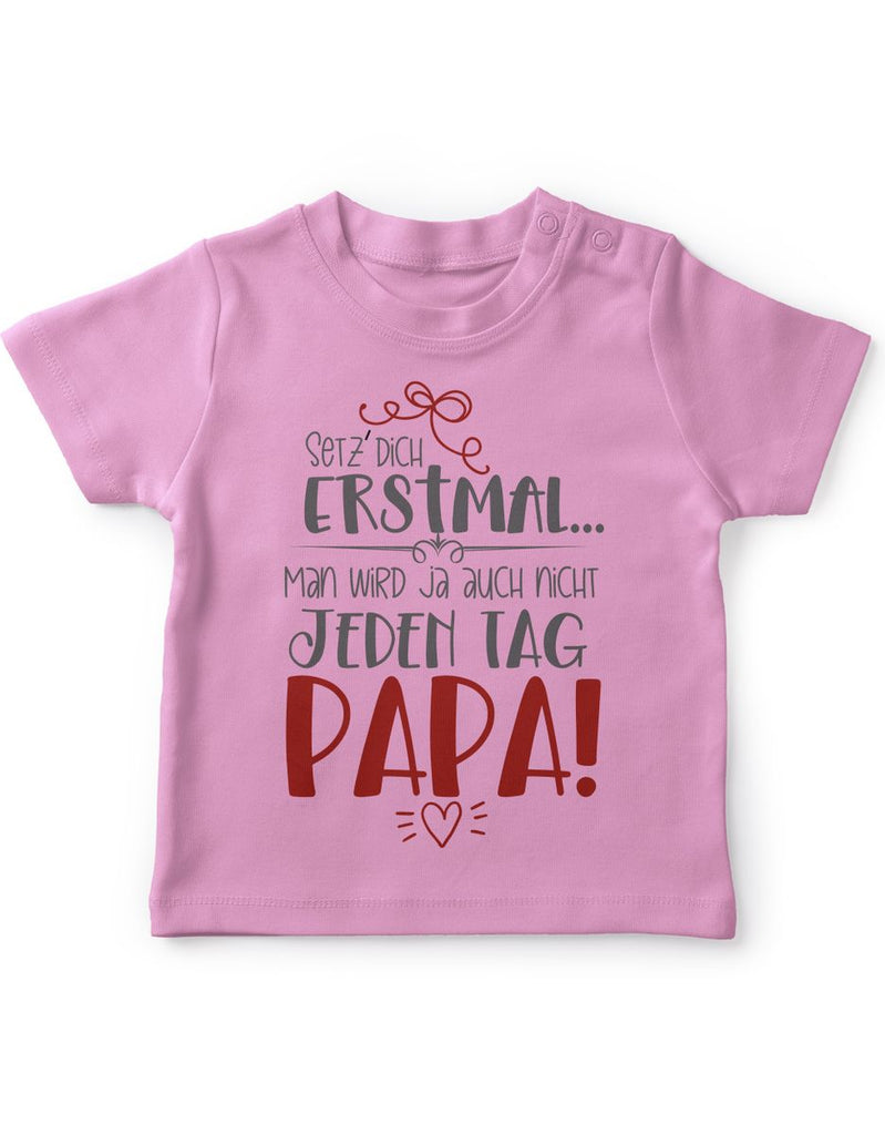 Baby / Kinder T-Shirt kurzarm Setz Dich erstmal Papa - von Mikalino