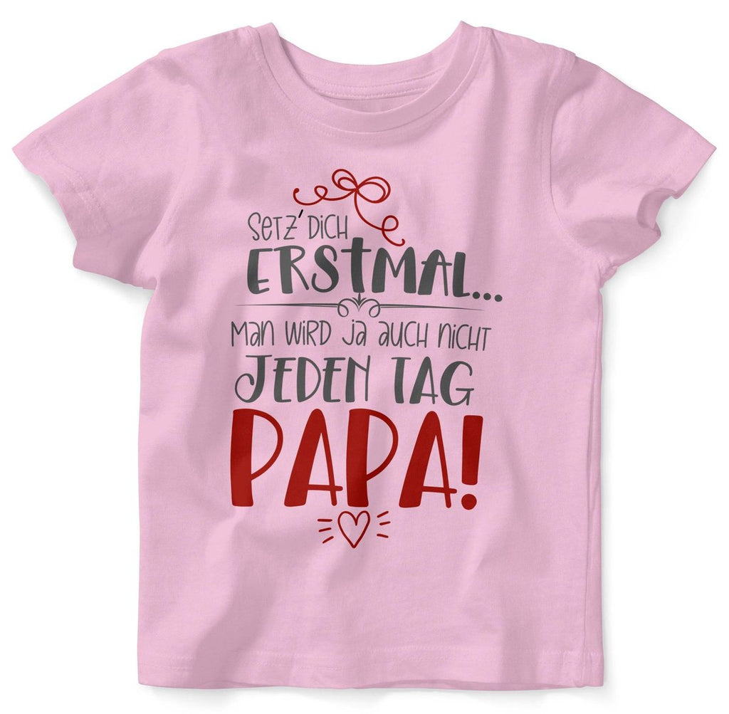 Baby / Kinder T-Shirt kurzarm Setz Dich erstmal Papa - von Mikalino