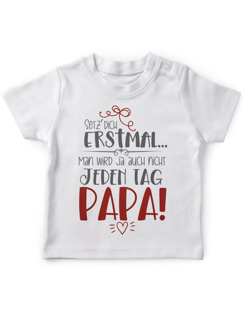 Baby / Kinder T-Shirt kurzarm Setz Dich erstmal Papa - von Mikalino