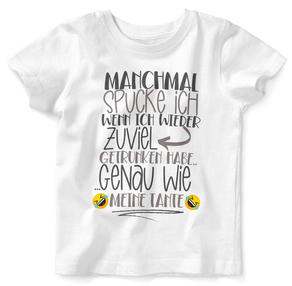 Baby / Kinder T-Shirt kurzarm Manchmal spucke ich wenn ich zuviel getrunken habe Tante - von Mikalino