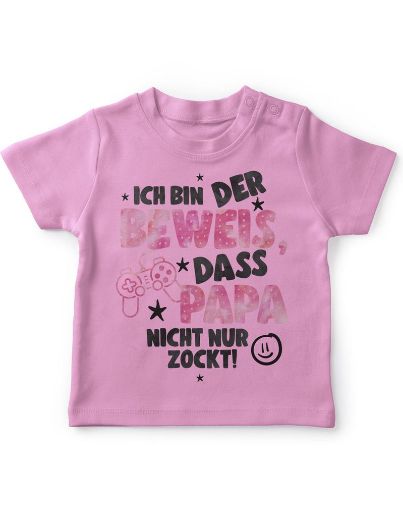 Baby / Kinder T-Shirt kurzarm Ich bin der Beweis, dass Papa nicht nur zockt rosa - von Mikalino