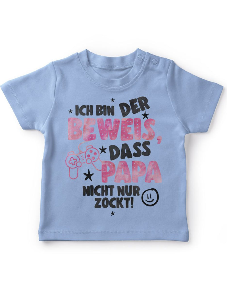 Baby / Kinder T-Shirt kurzarm Ich bin der Beweis, dass Papa nicht nur zockt rosa - von Mikalino