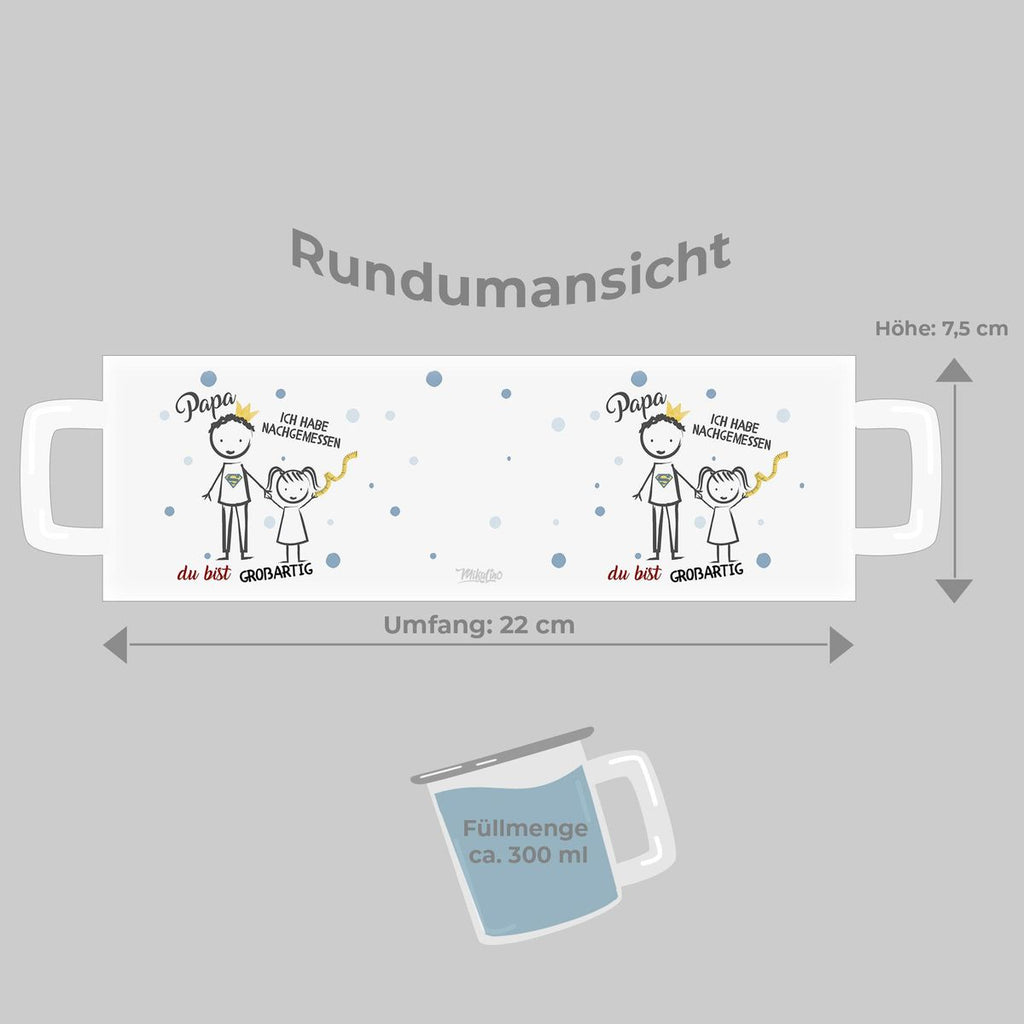 Emaille Tasse Papa - Ich habe nachgemessen Du bist grossartig Mädchen - von Mikalino