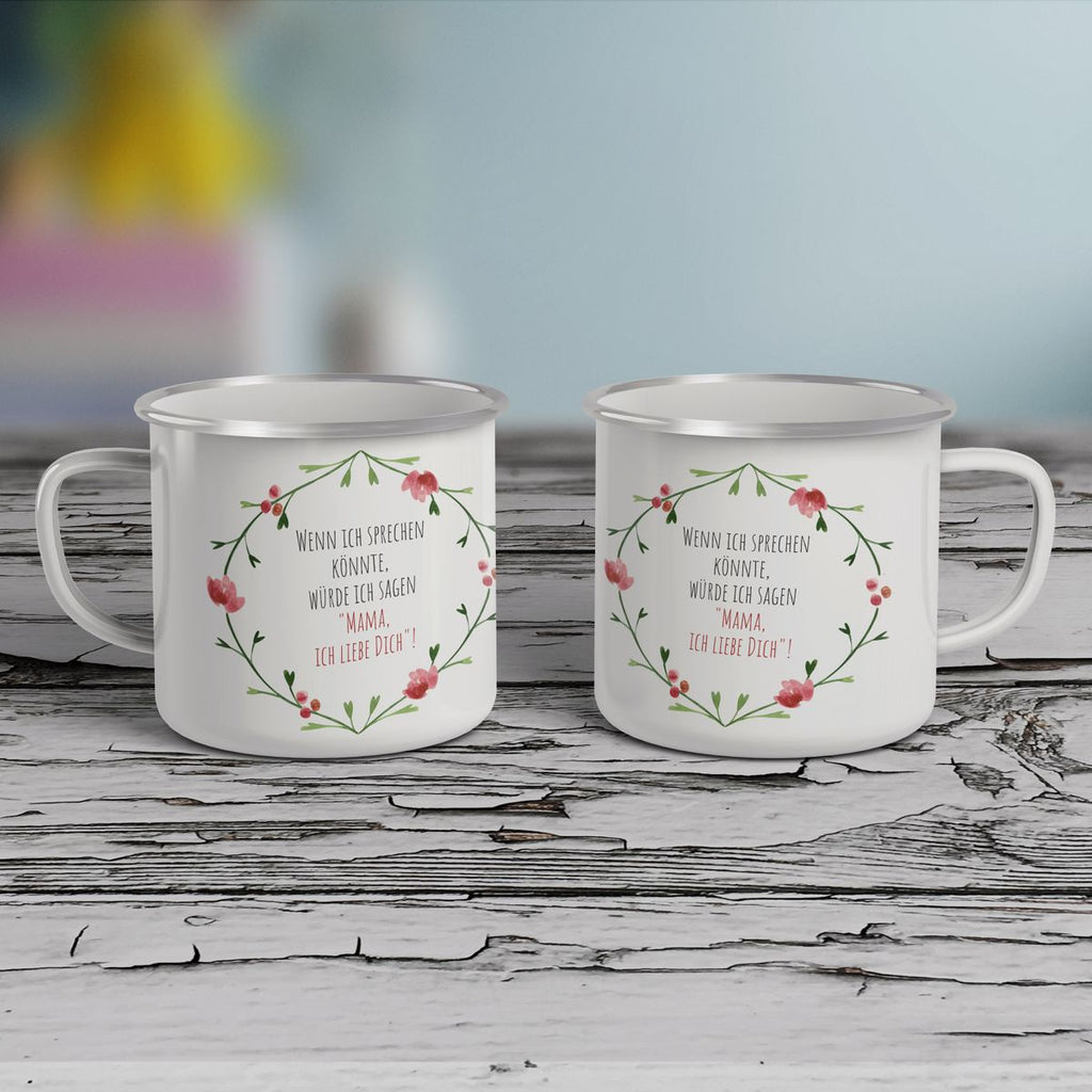 Emaille Tasse Wenn ich sprechen könnte würde ich sagen Mama ich liebe Dich! - von Mikalino