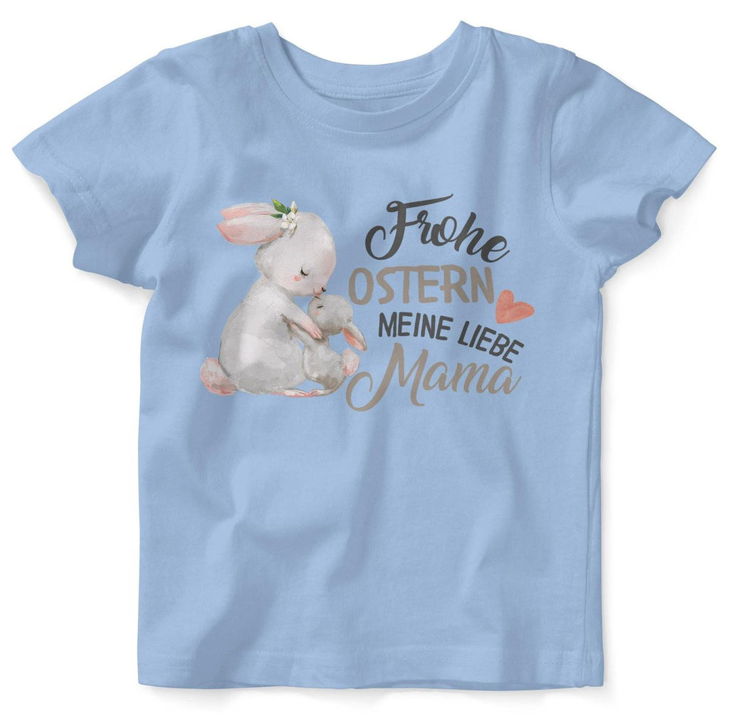 Mikalino Baby / Kinder T-Shirt mit Spruch Frohe Ostern meine liebe Mama | Kurzarm Shirt für Jungen und Mädchen | Geschenkidee - von Mikalino