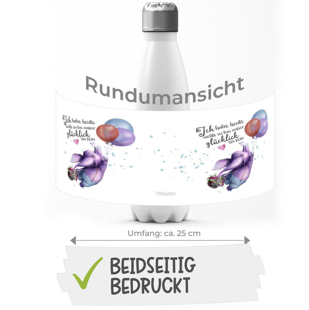 Thermo Trinkflasche Ich habe heute nichts zu tun, ausser glücklich zu sein Elefant Luftballon - von Mikalino