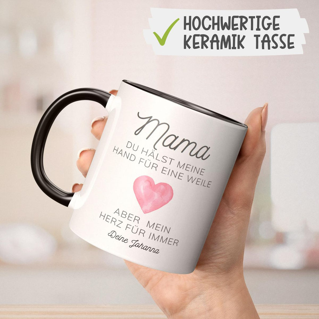 Keramik Tasse Mama, du hältst meine Hand für eine Weile, aber mein Herz für immer mit Wunschname - von Mikalino