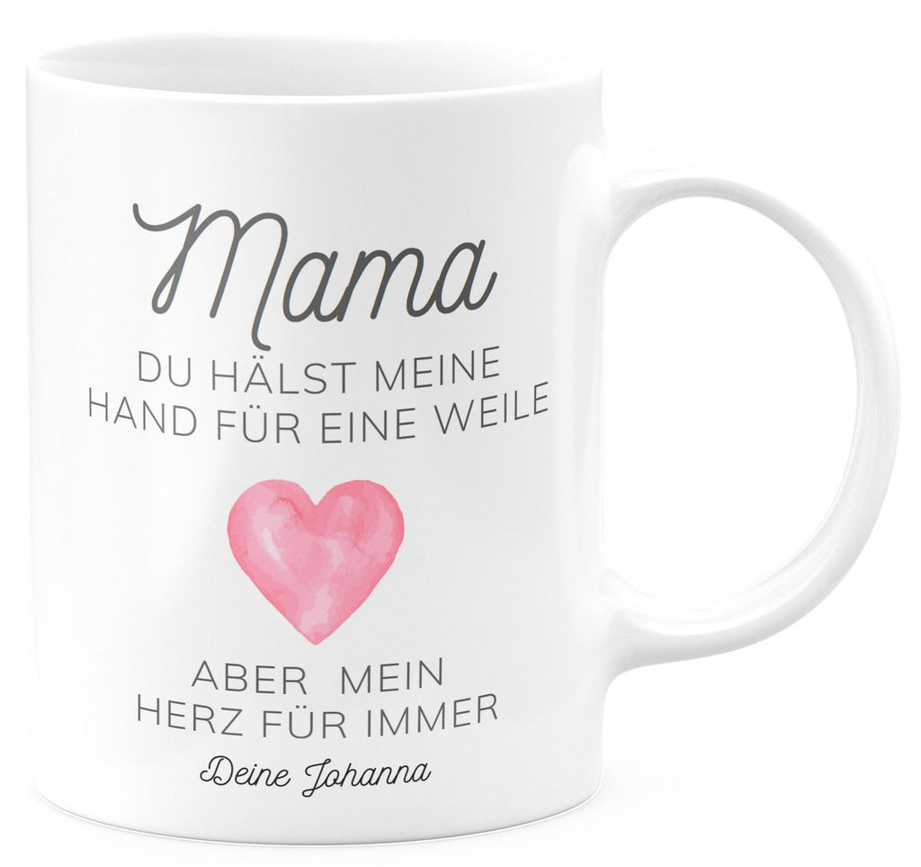 Keramik Tasse Mama, du hältst meine Hand für eine Weile, aber mein Herz für immer mit Wunschname - von Mikalino