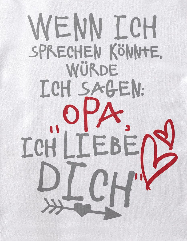 Babybody Langarm Wenn ich sprechen könnte würde ich sagen: Opa ich liebe Dich - von Mikalino